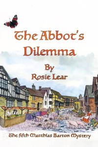 The Abbott’s Dilemma: The Fifth Sherborne Medieval Mystery