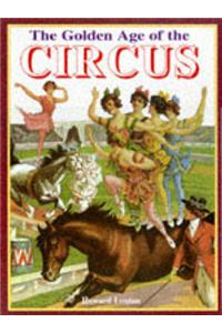 The Golden Age of the Circus