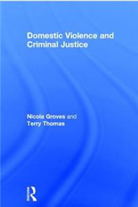 Domestic Violence and Criminal Justice