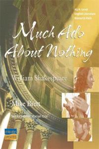 AS/A-Level English Literature: Much Ado About Nothing Teacher Resource Pack