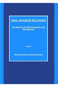 Sino-Japanese Relations: The Need for Conflict Prevention and Management