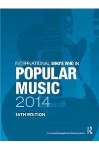 International Who's Who in Popular Music 2014