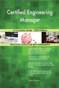 Certified Engineering Manager A Complete Guide - 2020 Edition