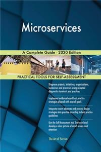 Microservices A Complete Guide - 2020 Edition