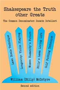 Shakespeare the Truth other Greats