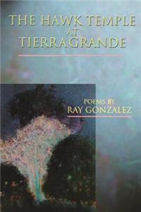 The Hawk Temple at Tierra Grande: Poems