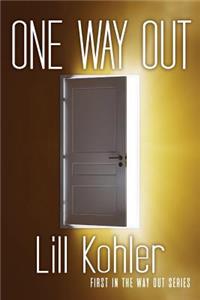 One Way Out: First in the Way Out Series
