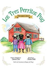 Los Tres Perritos Pug - Libro Para Colorear