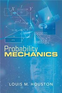 Probability Mechanics