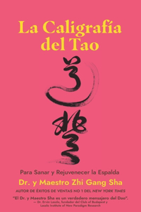 Caligrafía del Tao Para Sanar y Rejuvenecer la Espalda