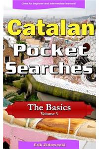 Catalan Pocket Searches - The Basics - Volume 3