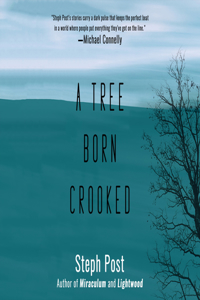 Tree Born Crooked