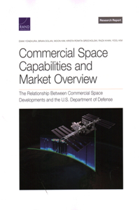Commercial Space Capabilities and Market Overview