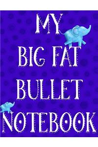 My Big Fat Bullet Journal: Jumbo Sized Dot Style Bullet Journal Notebook - 300 Plus Numbered Pages with 300 Dot Grid Pages, 6 Index Pages and 2 Key Pages in Large 8.5 X 11 Size
