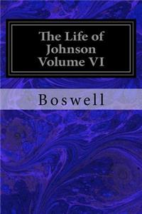 Life of Johnson Volume VI