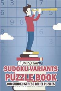 Sudoku Variants Puzzle Book