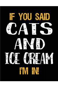 If You Said Cats and Ice Cream I'm in