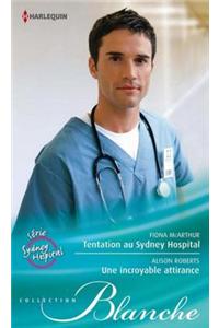 Tentation Au Sydney Hospital - Une Incroyable Attirance