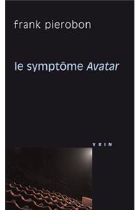 Le Symptome Avatar