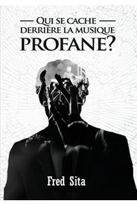 Qui se cache derriere la musique profane?