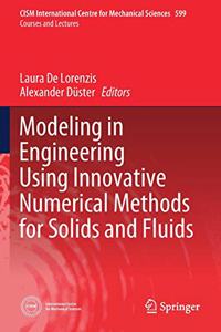 Modeling in Engineering Using Innovative Numerical Methods for Solids and Fluids