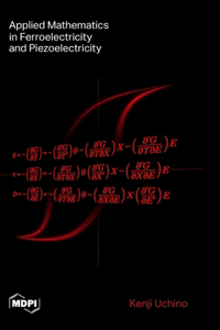 Applied Mathematics in Ferroelectricity and Piezoelectricity