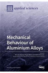 Mechanical Behaviour of Aluminium Alloys