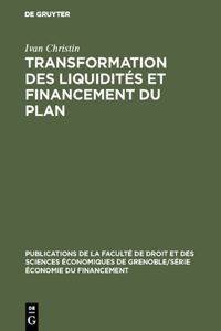 Transformation des liquidités et financement du plan