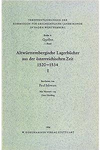 Altwurttembergische Lagerbucher Aus Der Osterreichischen Zeit 1520-1534. Stadte Und Amter Nagold, Calw-Zavelstein, Rosenfeld, Wildberg, Wildbad, Neuenburg, Dornhan Und Dornstetten