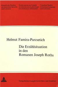 Die Erzaehlsituation in Den Romanen Joseph Roths