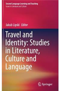 Travel and Identity: Studies in Literature, Culture and Language