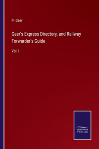 Geer's Express Directory, and Railway Forwarder's Guide