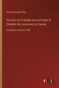 Discours sur le budget prononcé dans la Chambre des communes du Canada