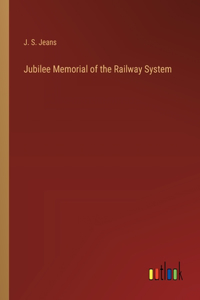 Jubilee Memorial of the Railway System