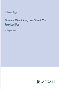 Rico and Wiseli; And, How Wiseli Was Provided For