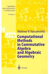Computational Methods in Commutative Algebra and Algebraic Geometry