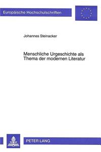 Menschliche Urgeschichte ALS Thema Der Modernen Literatur