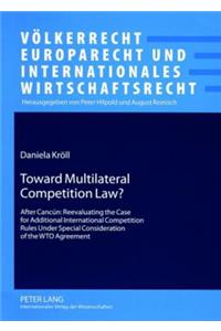 Toward Multilateral Competition Law?
