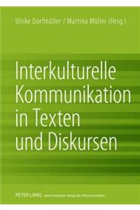 Interkulturelle Kommunikation in Texten Und Diskursen