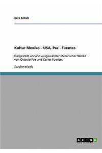 Kultur Mexiko - USA, Paz - Fuentes