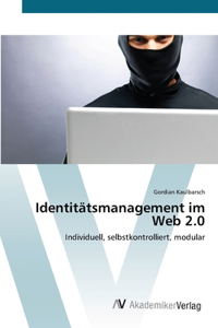 Identitätsmanagement im Web 2.0