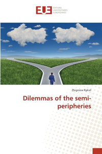 Dilemmas of the semi-peripheries