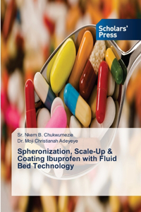 Spheronization, Scale-Up & Coating Ibuprofen with Fluid Bed Technology
