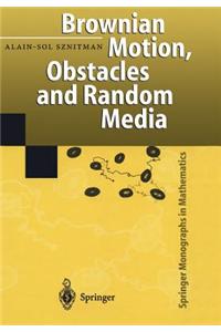 Brownian Motion, Obstacles and Random Media