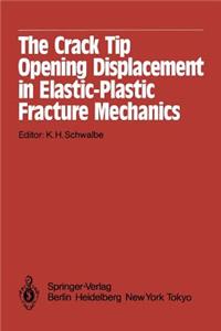 Crack Tip Opening Displacement in Elastic-Plastic Fracture Mechanics