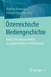 Österreichische Mediengeschichte: Band 2: Von Massenmedien Zu Sozialen Medien (1918 Bis Heute)