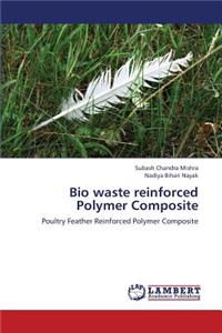 Bio Waste Reinforced Polymer Composite