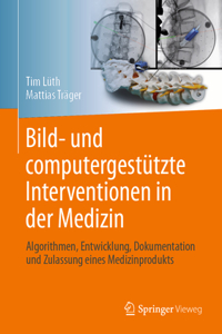 Bild- und computergestützte Interventionen in der Medizin
