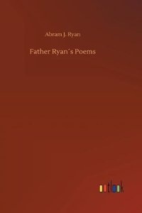 Father Ryan´s Poems