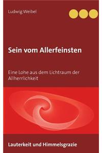 Sein vom Allerfeinsten